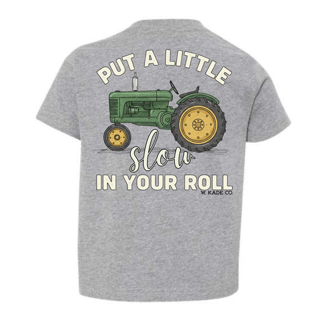 Slow In Your Roll Tee