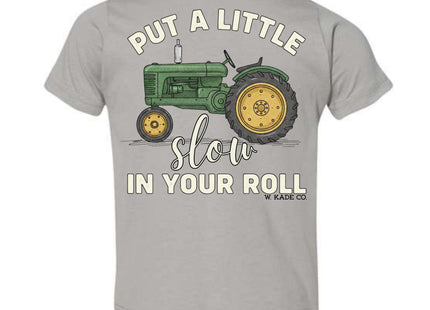 Slow In Your Roll Tee